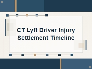 Connecticut Lyft Driver Injury Claim Settlement Timeline