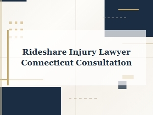 Connecticut Rideshare Driver Injury Consultation