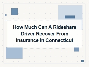 How Much Rideshare Drivers Get From Insurance in Connecticut