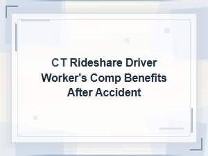 Workers’ Comp for Ct Rideshare Drivers After an Accident